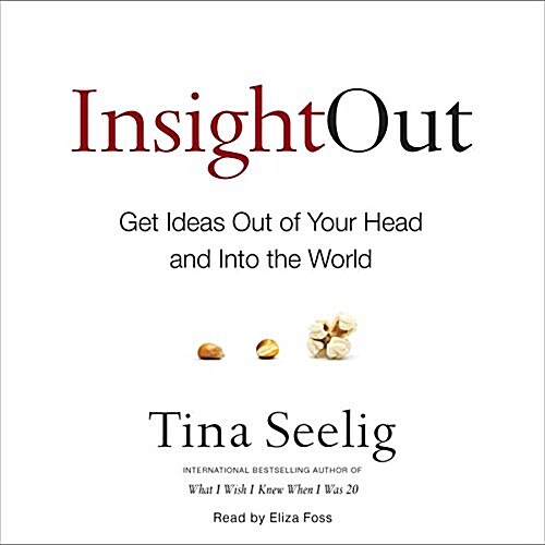 Insight Out: Get Ideas Out of Your Head and Into the World (Audio CD)