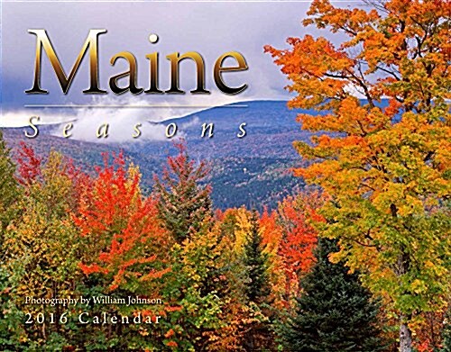 Maine Seasons 2016 Calendar (Calendar, Wall)