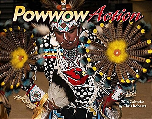 Powwow Action 2016 Calendar (Calendar, Wall)