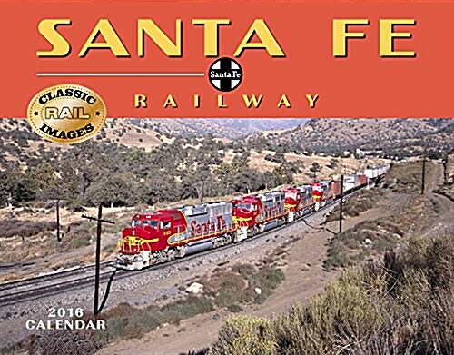 Santa Fe Railroads 2016 Calendar (Calendar, Wall)
