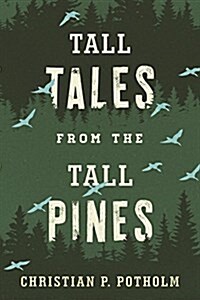 Tall Tales from the Tall Pines (Paperback)