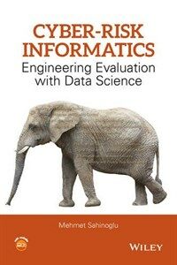 Cyber-risk informatics : engineering evaluation with data science