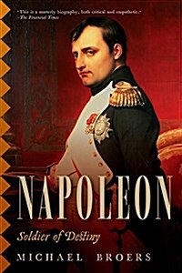 Napoleon: Soldier of Destiny (Hardcover)