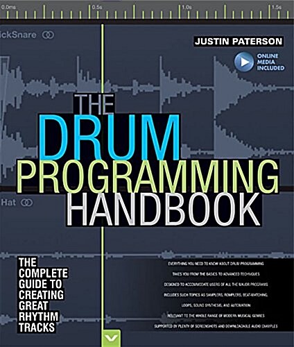 The Drum Programming Handbook : The Complete Guide to Creating Great Rhythm Tracks: With Online Resource (Hardcover)