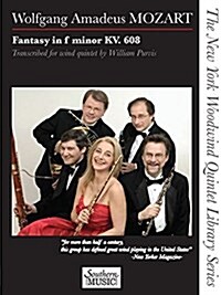 Fantasy in F Minor, K. 608: The New York Woodwind Quintet Library Series (Paperback)