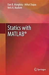 Statics with MATLAB (R) (Paperback, 2013 ed.)