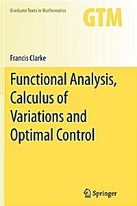 Functional Analysis, Calculus of Variations and Optimal Control (Paperback, 2013 ed.)