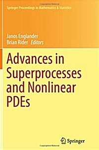 Advances in Superprocesses and Nonlinear Pdes (Paperback)