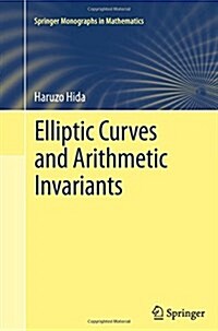 Elliptic Curves and Arithmetic Invariants (Paperback)