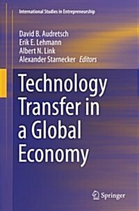 Technology Transfer in a Global Economy (Paperback, 2012)