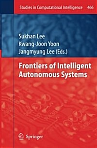 Frontiers of Intelligent Autonomous Systems (Paperback)