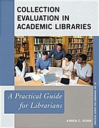 Collection Evaluation in Academic Libraries: A Practical Guide for Librarians (Hardcover)