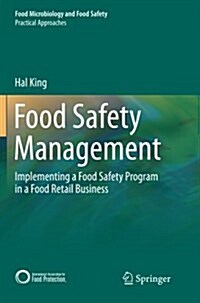 Food Safety Management: Implementing a Food Safety Program in a Food Retail Business (Paperback, 2013)