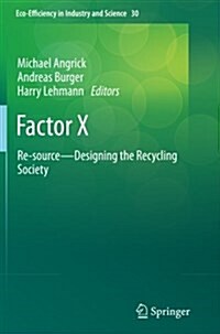 Factor X: Re-Source - Designing the Recycling Society (Paperback, 2013)