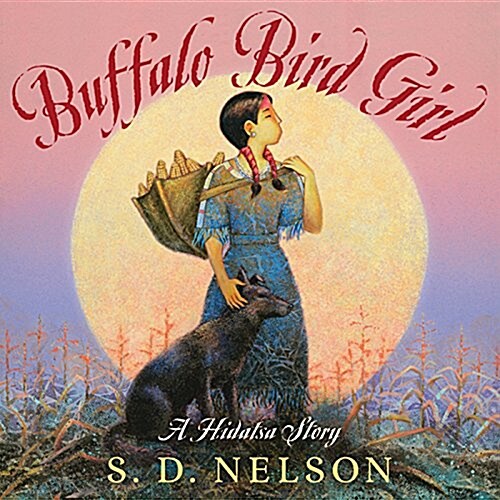 Buffalo Bird Girl: A Hidatsa Story (Paperback)