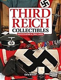 Third Reich Collectibles: Identification and Price Guide (Paperback)