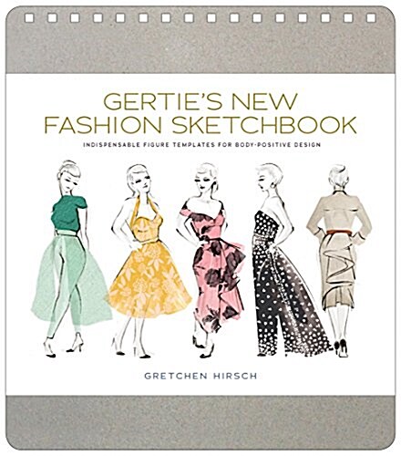 Gerties New Fashion Sketchbook: Indispensable Figure Templates for Body-Positive Design (Paperback)