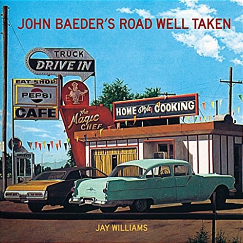 John Baeders Road Well Taken (Hardcover)