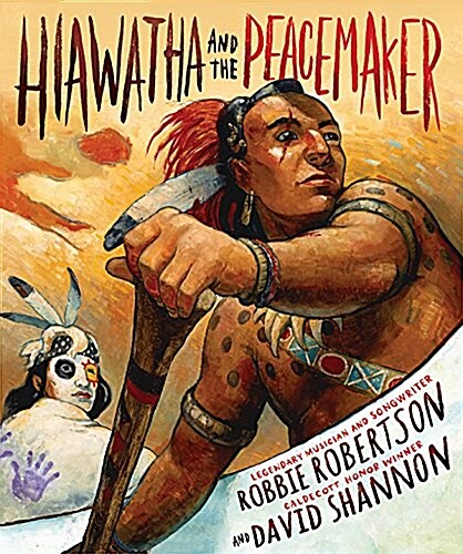 Hiawatha and the Peacemaker (Hardcover)