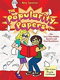 [중고] The Popularity Papers: Book Seven: The Less-Than-Hidden Secrets and Final Revelations of Lydia Goldblatt and Julie Graham-Chang (Paperback)