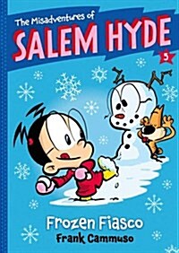 The Misadventures of Salem Hyde: Book Five Frozen Fiasco (Hardcover)