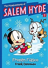The Misadventures of Salem Hyde: Book Five Frozen Fiasco (Paperback)