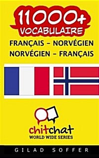 11000+ Francais - Norvegien Norvegien - Francais Vocabulaire (Paperback)