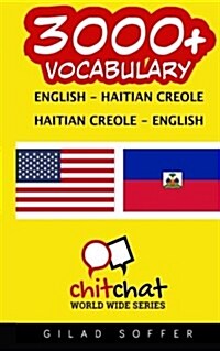 3000+ English - Haitian Creole Haitian Creole - English Vocabulary (Paperback)