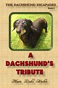 A Dachshunds Tribute (Paperback)