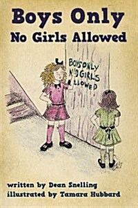 Boys Only, No Girls Allowed (Paperback)