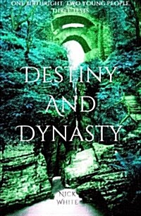 Destiny and Dynasty (Paperback)