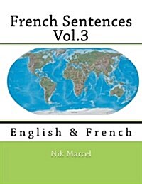 French Sentences Vol.3: English & French (Paperback)