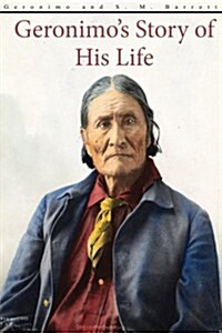 Geronimos Story of His Life (Paperback)