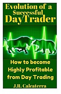 Evolution of a $Uccessful Day Trader (Paperback)