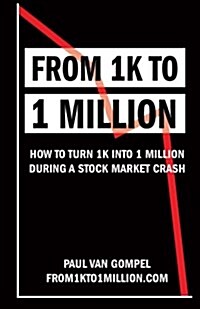 How to Turn 1k into 1 Million During a Stock Market Crash (Paperback, 2nd)