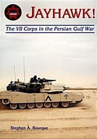 Jayhawk: The VII Corps in the Persian Gulf War (Paperback)