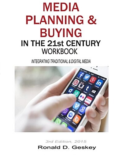 Media Planning & Buying in the 21st Century Workbook, 3rd Edition (Paperback)