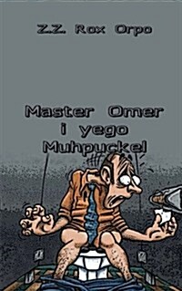 Master Omer I Yego Muhpuckel (Paperback)