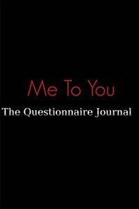 Me to You: The Questionnaire Journal (Paperback)