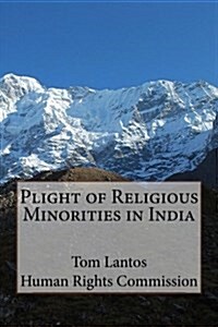 Plight of Religious Minorities in India (Paperback)
