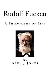 Rudolf Eucken: A Philosophy of Life (Paperback)