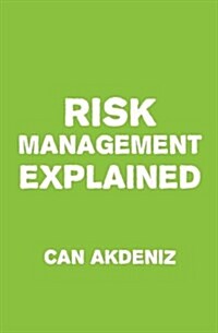 Risk Management Explained (Paperback)