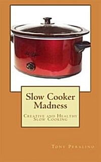 Slow Cooker Madness (Paperback)