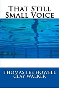 That Still Small Voice (Paperback, Large Print)