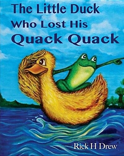 The Little Duck Who Lost His Quack Quack (Paperback)