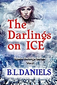 The Darlings on Ice: Space Darlings Series (Paperback)