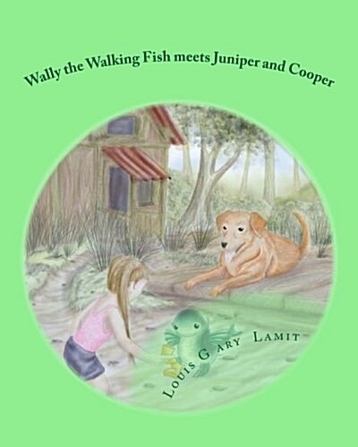 Wally the Walking Fish Meets Juniper and Cooper (Paperback)