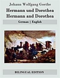 Hermann und Dorothea / Hermann and Dorothea: German - English (Paperback)