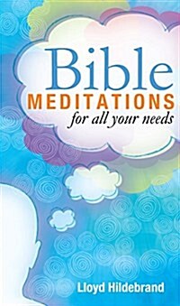 Bible Meditations for All Your Needs (Mass Market Paperback)