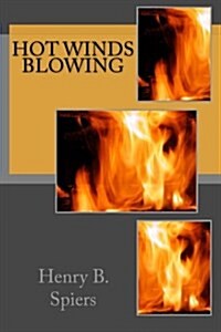 Hot Winds Blowing (Paperback, Large Print)